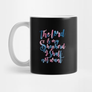 I Shall Not Want Mug